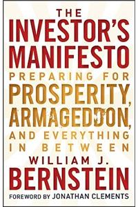 The Investor's Manifesto: Preparing for Prosperity, Armageddon, and Everything in Between