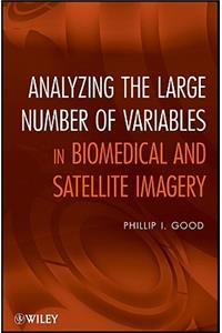 Analyzing the Large Number of Variables in Biomedical and Satellite Imagery