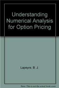 Understanding Numerical Analysis for Option Pricing