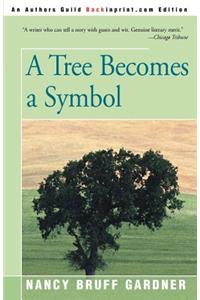 A Tree Becomes a Symbol