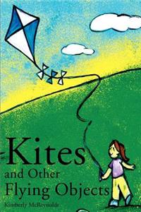 Kites and Other Flying Objects