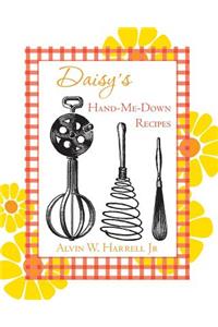 Daisy's Hand-Me-Down Recipes