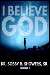 I Believe God Book 1