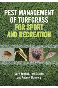 Pest Management of Turfgrass for Sport and Recreation