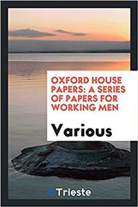 Oxford House Papers