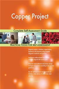 Copper Project Complete Self-Assessment Guide