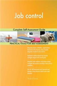 Job control Complete Self-Assessment Guide