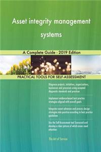 Asset integrity management systems A Complete Guide - 2019 Edition