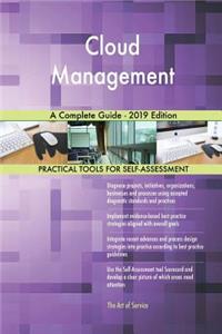 Cloud Management A Complete Guide - 2019 Edition