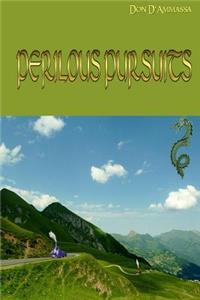 Perilous Pursuits