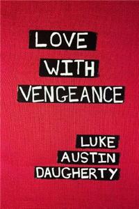 Love with Vengeance