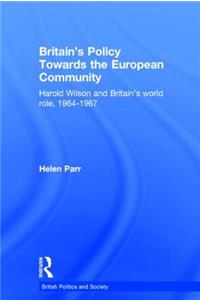 Britain's Policy Towards the European Community