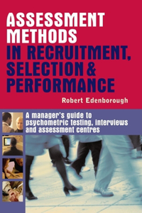 Assessment Methods in Recruitment Selection and Performance