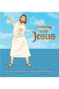 Dancing with Jesus