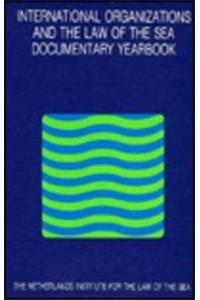 International Organizations and the Law of the Sea: Documentary Yearbook, 1992