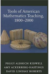 Tools of American Mathematics Teaching, 1800-2000