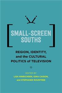 Small-Screen Souths