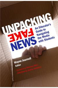 Unpacking Fake News