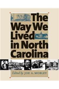 The Way We Lived in North Carolina