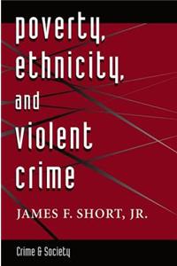 Poverty, Ethnicity, and Violent Crime