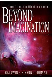 Beyond Imagination