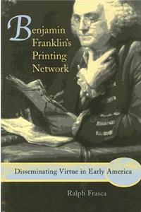 Benjamin Franklin's Printing Network