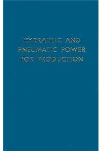 Hydraulic and Pneumatic Power for Production