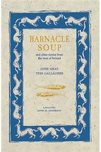 Barnacle Soup and Other Stories from the West of Ireland