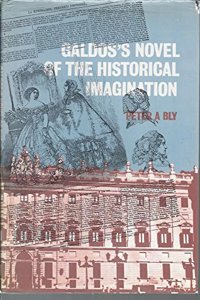 Galdos's Novel of the Historical Imagination