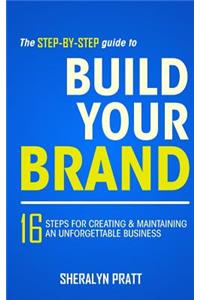 Step-By-Step Guide to Build Your Brand
