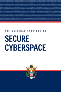 The National Strategy to Secure Cyberspace