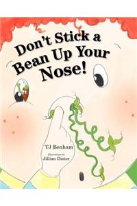Don't Stick a Bean Up Your Nose!