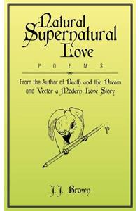 Natural Supernatural Love