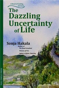 Dazzling Uncertainty of Life