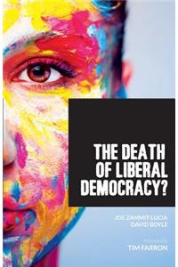 Death of Liberal Democracy?