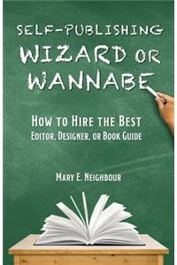 Self-Publishing Wizard or Wannabe