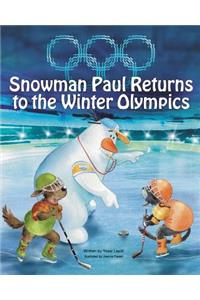 Snowman Paul Returns to the Winter Olympics