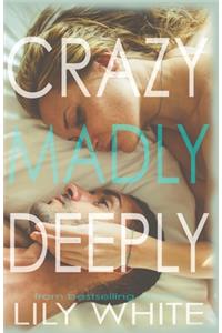 Crazy Madly Deeply