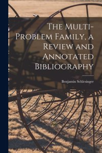 Multi-problem Family, a Review and Annotated Bibliography