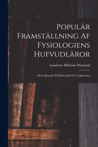 Populär Framställning Af Fysiologiens Hufvudläror