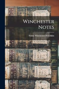 Winchester Notes