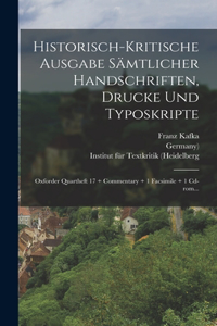 Historisch-kritische Ausgabe Sämtlicher Handschriften, Drucke Und Typoskripte