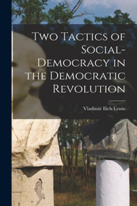 Two Tactics of Social-democracy in the Democratic Revolution