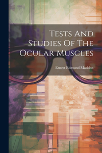 Tests And Studies Of The Ocular Muscles