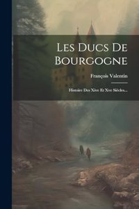 Les Ducs De Bourgogne