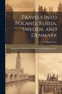 Travels Into Poland, Russia, Sweden, and Denmark