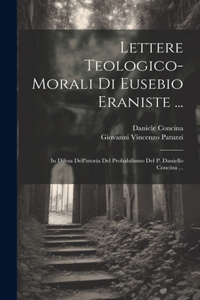 Lettere Teologico-morali Di Eusebio Eraniste ...