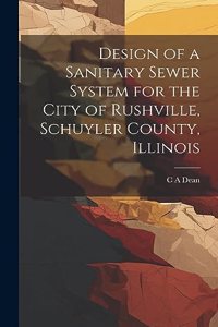 Design of a Sanitary Sewer System for the City of Rushville, Schuyler County, Illinois