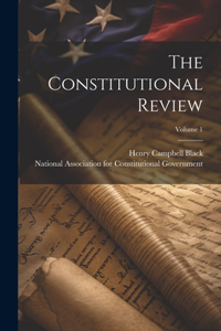 Constitutional Review; Volume 1
