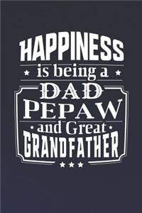 Happiness Is Being A Dad Pepaw & Great Grandfather